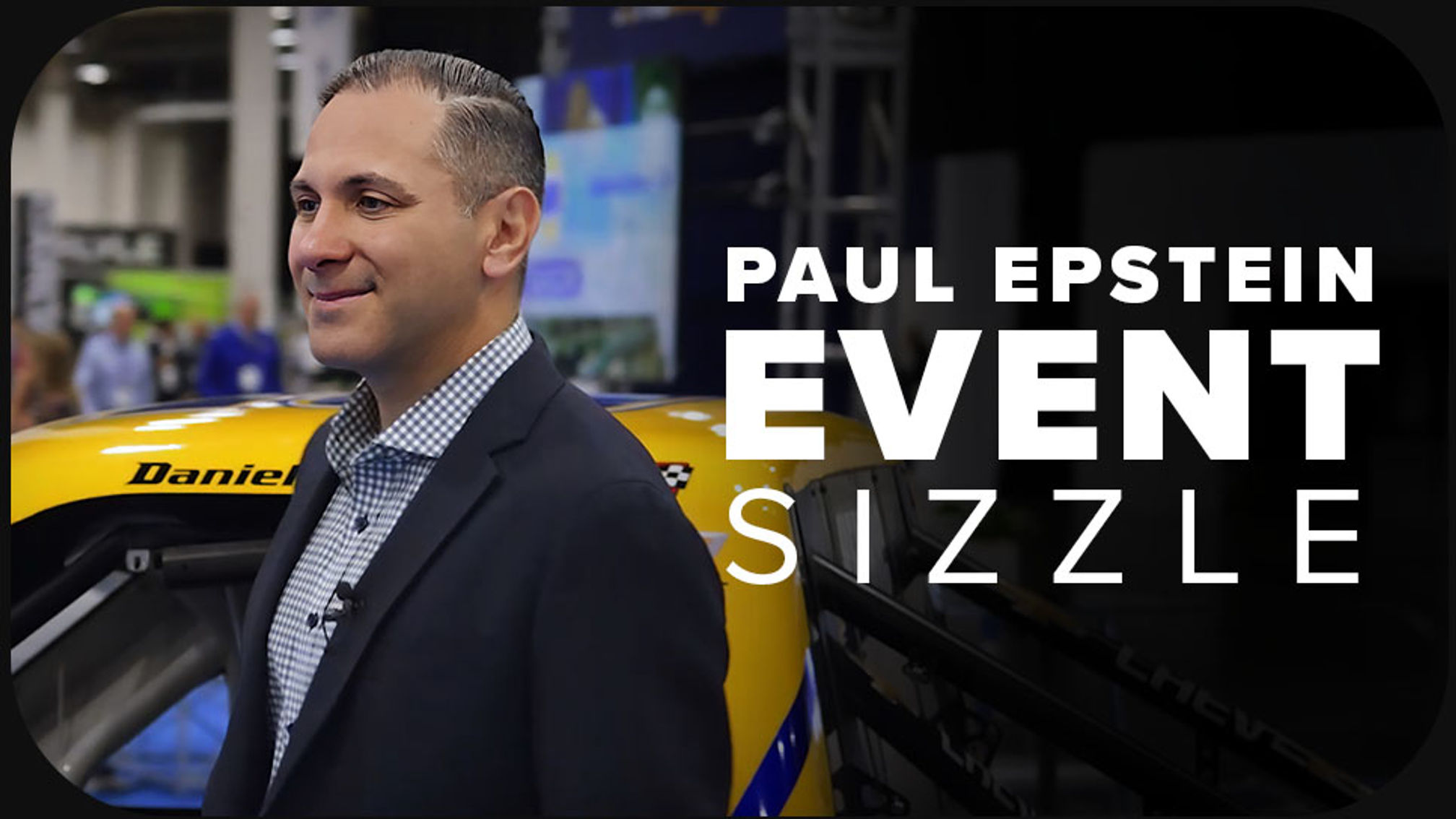 Paul Epstein, NAPA, Event Sizzle